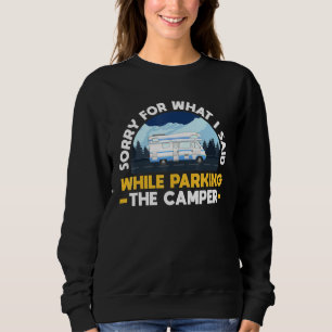 Sweatshirt Motorhome Rv Camping Désolé Ce Que J'Ai Dit Parkin