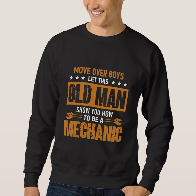 Sweatshirt Move Over Boys Let This Old Man Show You To Be A M (Devant)
