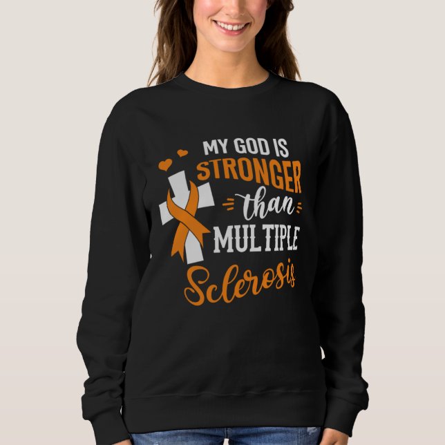 Sweatshirt MS Awareness My God Is Stronger Than Multiple Scle (Devant)