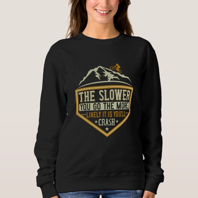 Sweatshirt MTB - Plus Je Risque D'Écraser (Devant)