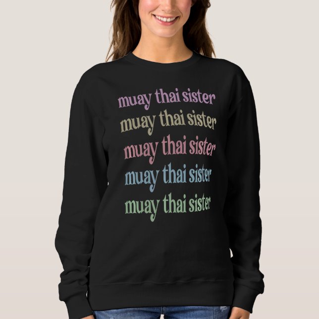 Sweatshirt Muay soeur thaïlandaise Fière Muay Sis thaïlandais (Devant)