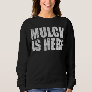 Sweatshirt Mulch est ici mème Trending