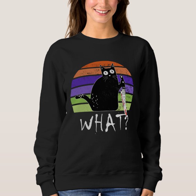 Sweatshirt Murderous Black Cat Saying What With Knife Hallowe (Devant)