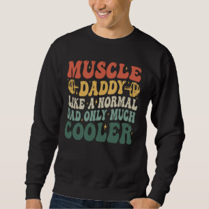 Sweatshirt Muscle papa comme un papa normal seulement beaucou