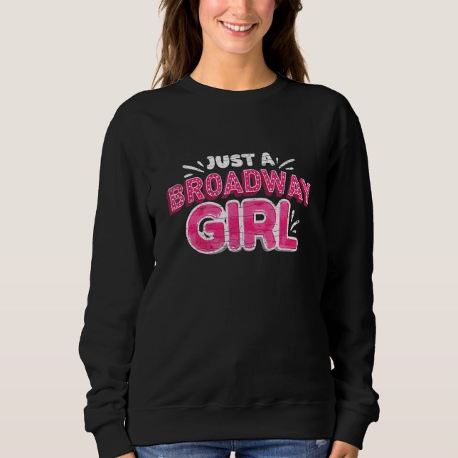 Sweatshirt Musical Juste Une Comédienne De Broadway Théâtre (Devant)