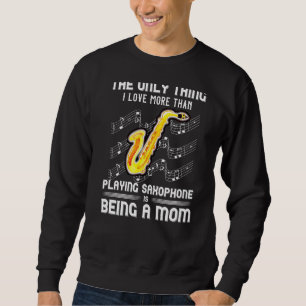 Sweatshirt Musicien Instrumentaliste Saxophone Lecteur Maman