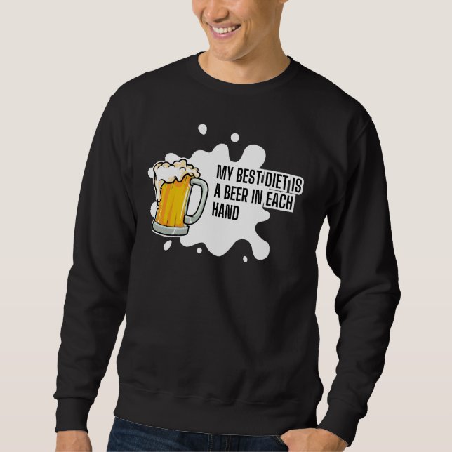 Sweatshirt My Best Diet Is A Beer – Funny Drinking Gift (Devant)