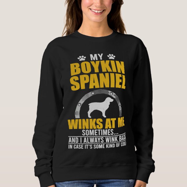 Sweatshirt My Boykin Spaniel Winks At me Dog Owner (Devant)