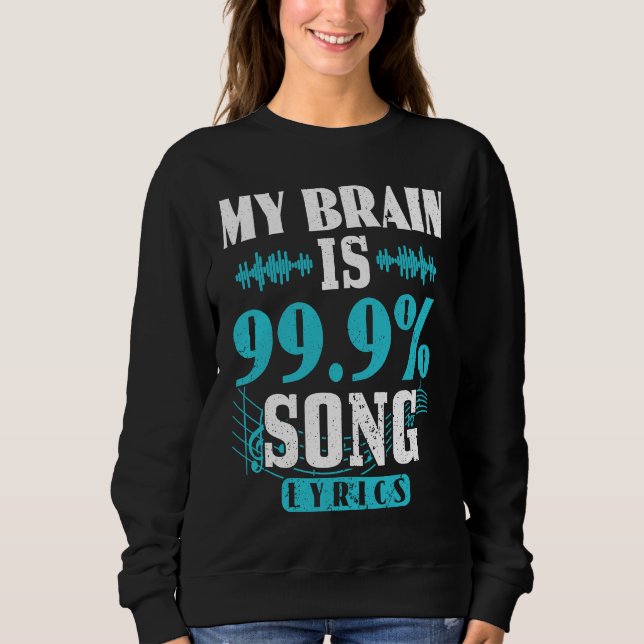 Sweatshirt My Brain Is 99 Percent Song Lyrics Funny Karaoke S (Devant)