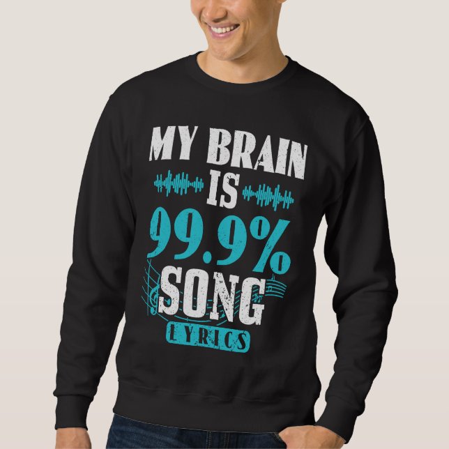 Sweatshirt My Brain Is 99 Percent Song Lyrics Funny Karaoke S (Devant)