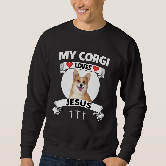 Sweatshirt My Corgi Loves Jesus Christian Family Welsh Dog Mo (Devant)