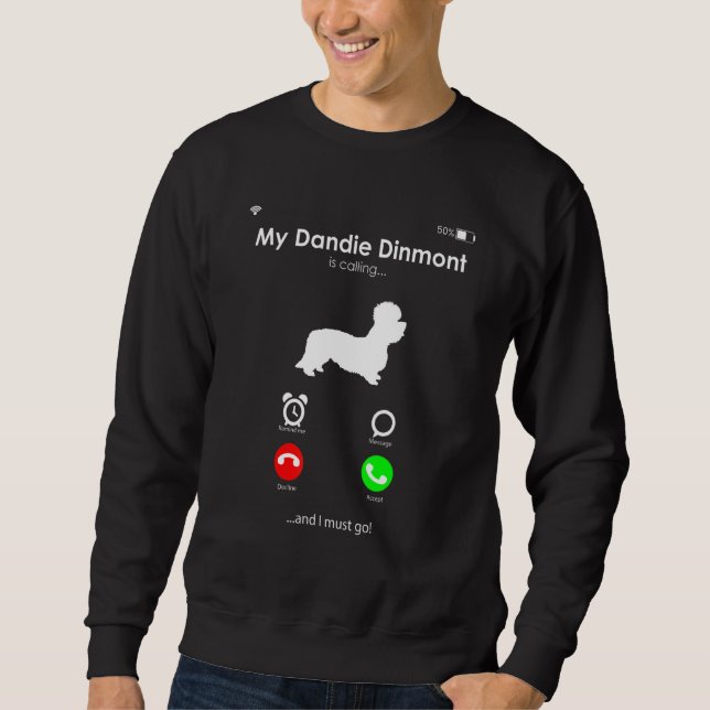 Sweatshirt My Dandie Dinmont Terrier is Calling, and I Must G (Devant)