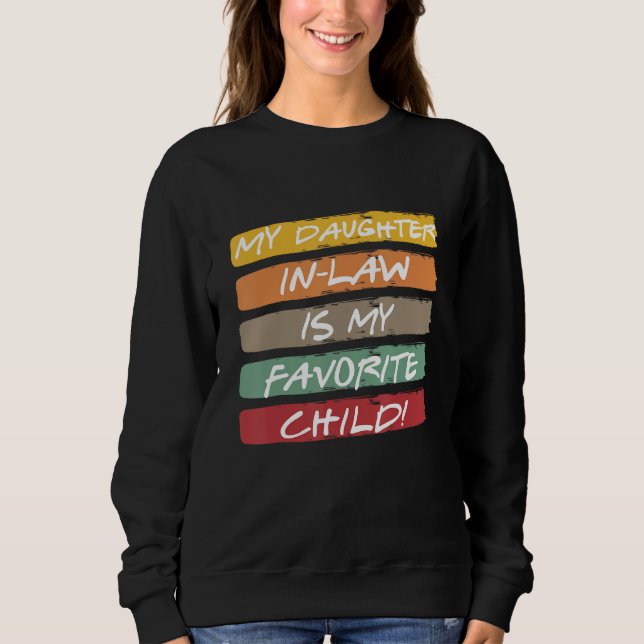 Sweatshirt My Daughter-In-Law Is My Favorite Child (Devant)