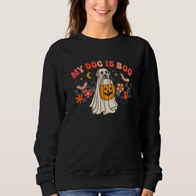 Sweatshirt My Dog Is My Boo Spooky Season Ghost Halloween Gro (Devant)