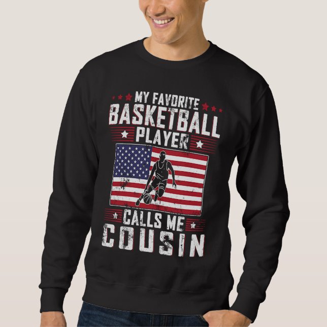 Sweatshirt My Favorite Basketball Player Calls Me Cousin Fath (Devant)