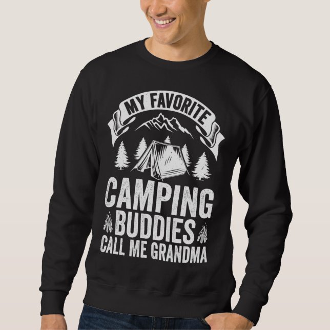 Sweatshirt My Favorite Camping Buddies Call Me Grandma Camper (Devant)