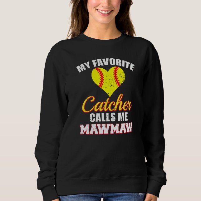 Sweatshirt My Favorite Catcher Calls Me MawMaw Softball Maw M (Devant)