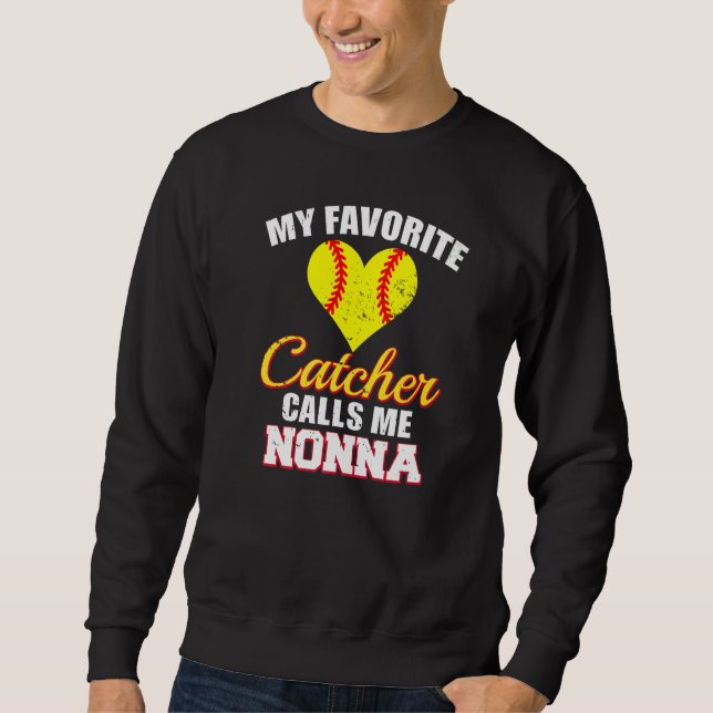 Sweatshirt My Favorite Catcher Calls Me Nonna Catcher Softbal (Devant)