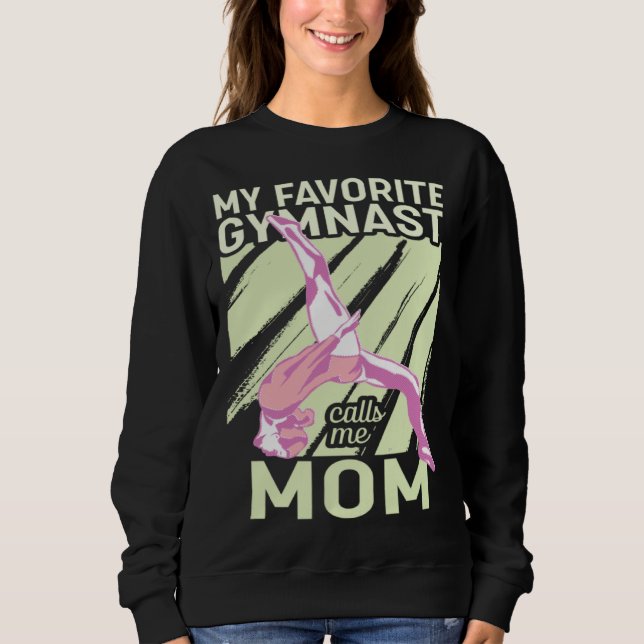 Sweatshirt My Favorite Gymnast Calls Me Mom Gymnastic   13 (Devant)