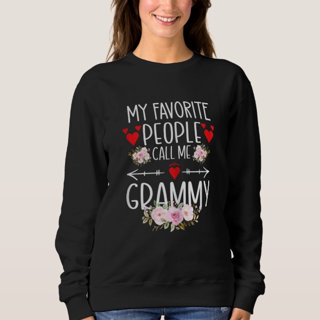 Sweatshirt My Favorite People Call Me Grammy Mothers Day For  (Devant)