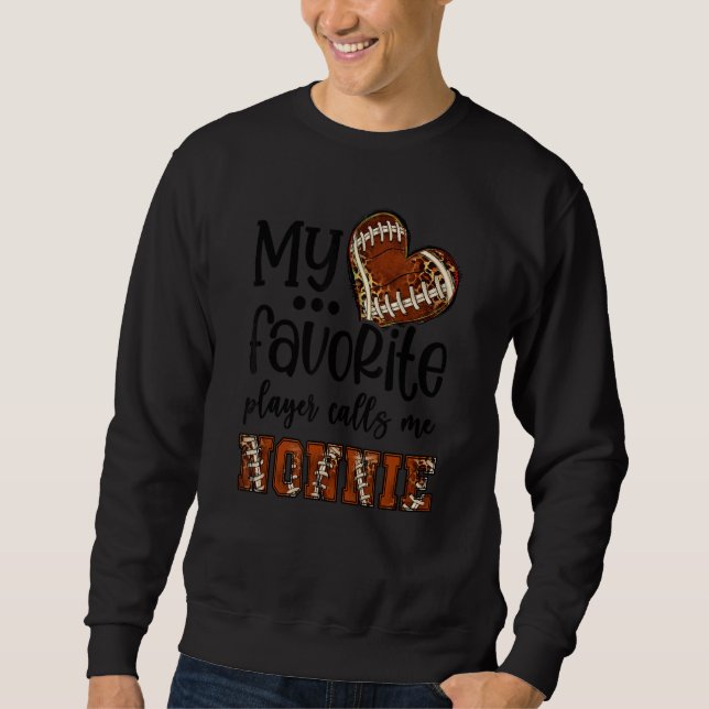 Sweatshirt My Favorite Player Calls Me Nonnie Football Heart  (Devant)