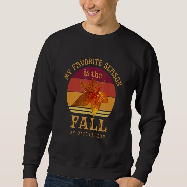 Sweatshirt My Favorite Season Is (Devant)