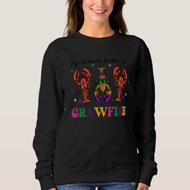 Sweatshirt My Favorite Season Is Crawfish Mardi Gras Lobster  (Devant)