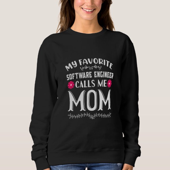 Sweatshirt My Favorite Software Engineer Calls Me Mom Funny M (Devant)