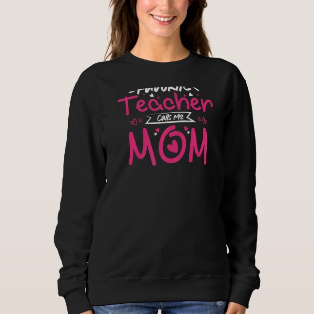 Sweatshirt My Favorite Teacher Calls Me Mom Heart Potion (Devant)