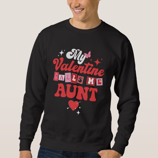 Sweatshirt My Favorite Valentine Calls Me Aunt Valentines Day (Devant)