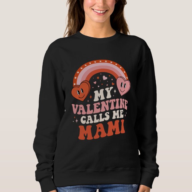 Sweatshirt My Favorite Valentine Calls Me Mami Valentines Day (Devant)