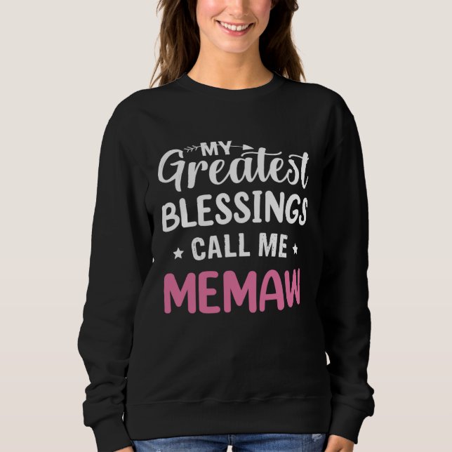 Sweatshirt My Greatest Blessings Calls Me Memaw Happy Mother  (Devant)