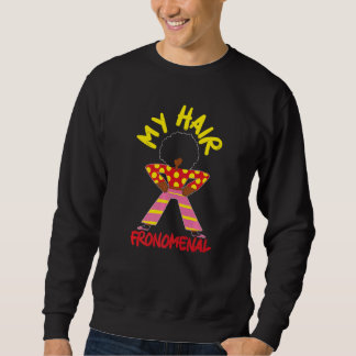 Sweatshirt My Hair Fronemal Afrocentric Black Pride Afro Hair
