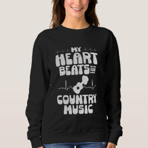 Sweatshirt My Heart Beats for Country Music Western Cowboy