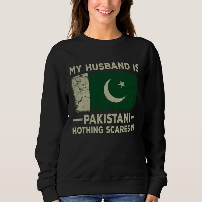Sweatshirt My Husband is Pakistani Nothing Scares Me Wife (Devant)