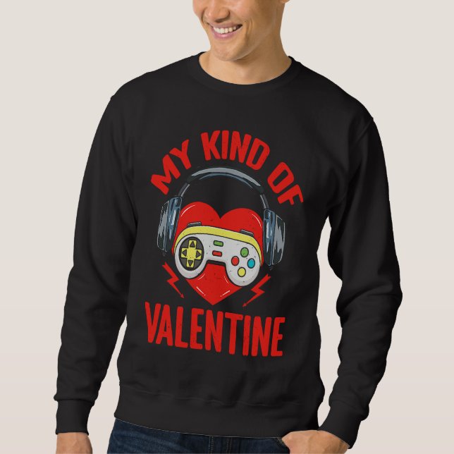 Sweatshirt My Kind Valentine Gamer Valentines Day Gaming Men  (Devant)