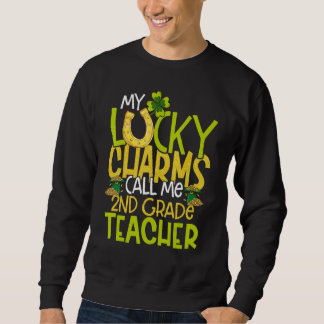Sweatshirt My Lucky Charms Call Me 2nd Grade Teacher St Patri