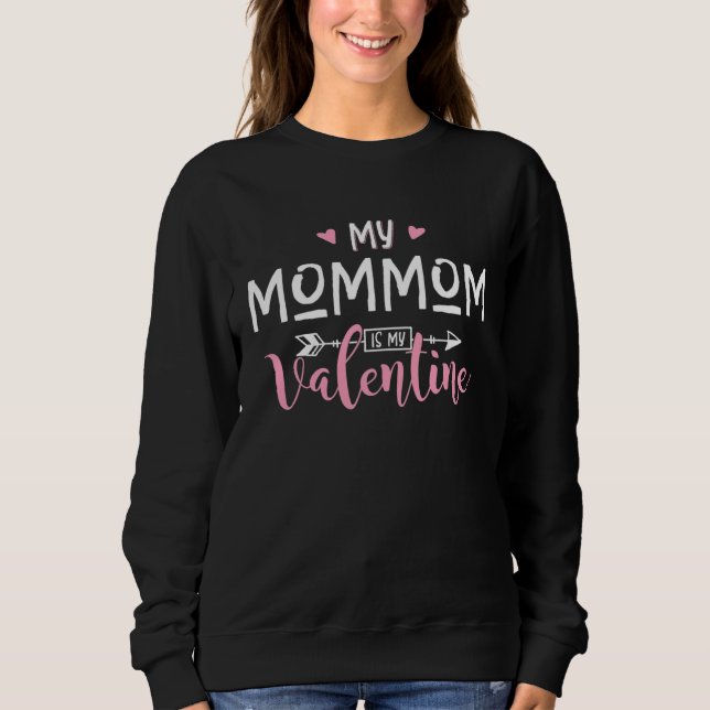 Sweatshirt My MOMMOM Is My Valentine Party (Devant)