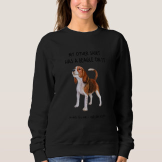 Sweatshirt My Other Things A Un Beagle Sur Il Animaux Animaux