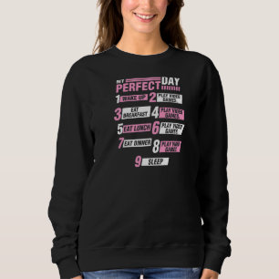 Sweatshirt My Perfect Day Wake Up Play Jeux Vidéo Répéter Coo