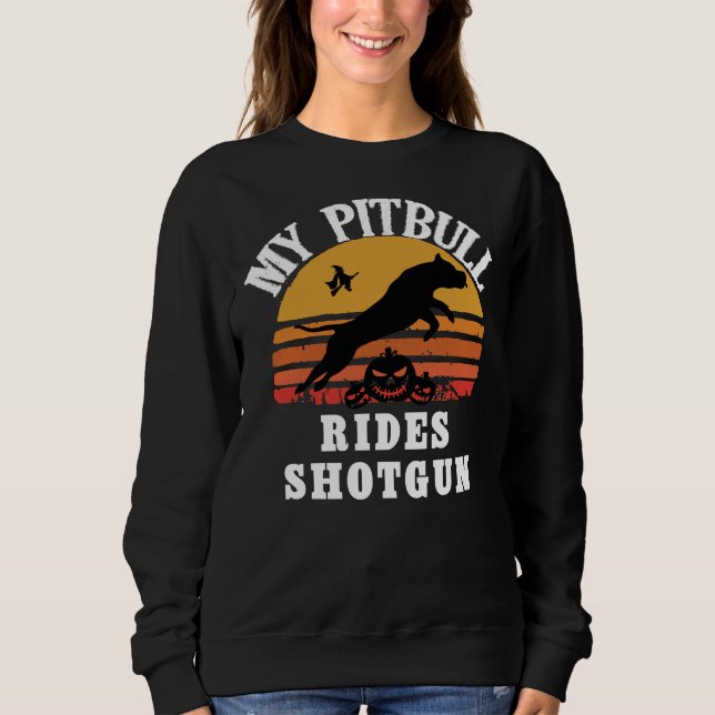 Sweatshirt My Pitbull Rides Shotgun Funny Halloween Pitbull L (Devant)