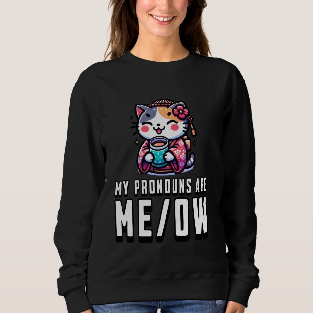 Sweatshirt My Pronouns Are Meow Funny Cat Lover, Kawaii Japan (Devant)