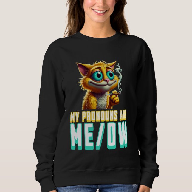 Sweatshirt My Pronouns Are Meow Funny Kawaii Neko Cat Pronoun (Devant)