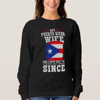 Sweatshirt my Puerto rican wife Puerto rico Puerto rican Prem