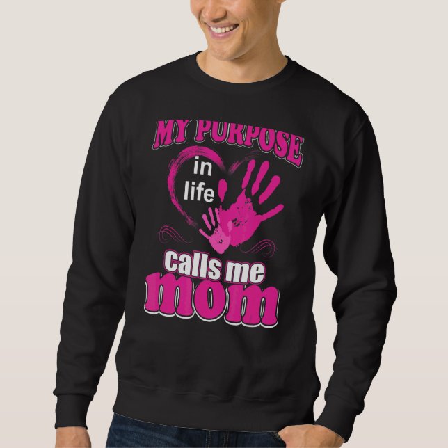 Sweatshirt My Purpose In Life me traite de Maman Joyeuse fête (Devant)