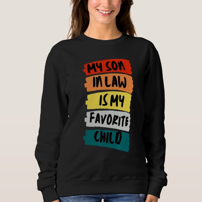Sweatshirt My Son In Law Is My Favorite Child_3 (Devant)