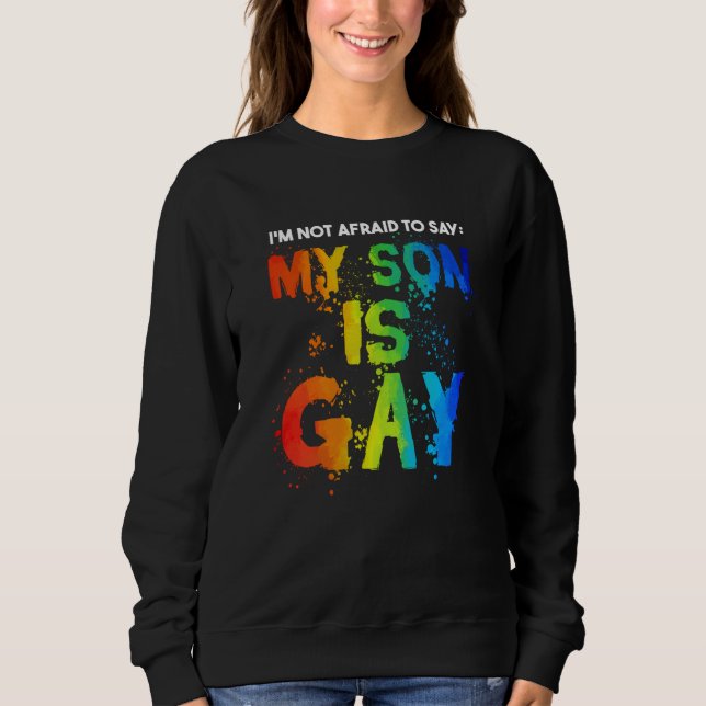 Sweatshirt My Son Is Gay Pride Month LGBT LGBTQ Mom (Devant)