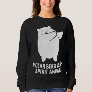 Sweatshirt My Spirit Animal Is A Polar Bear   Cute Polar Bear