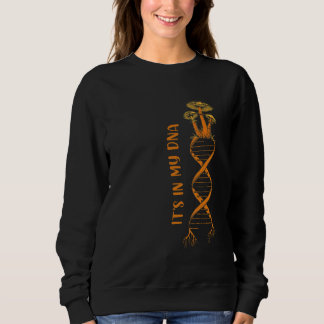 Sweatshirt Mycology Mushroom Hunting Pick Mushrooms It's In M