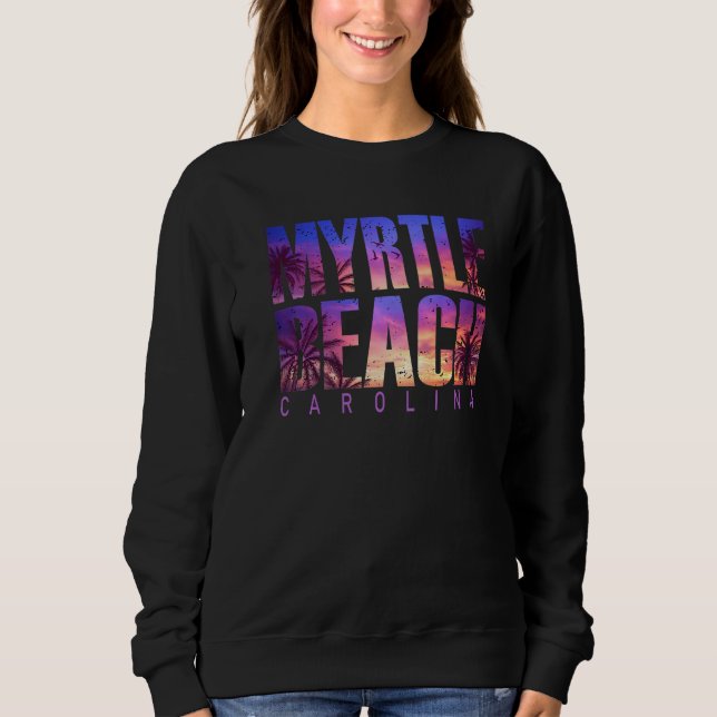 Sweatshirt Myrtle Beach Carolina Summer Vacation Matching Fam (Devant)